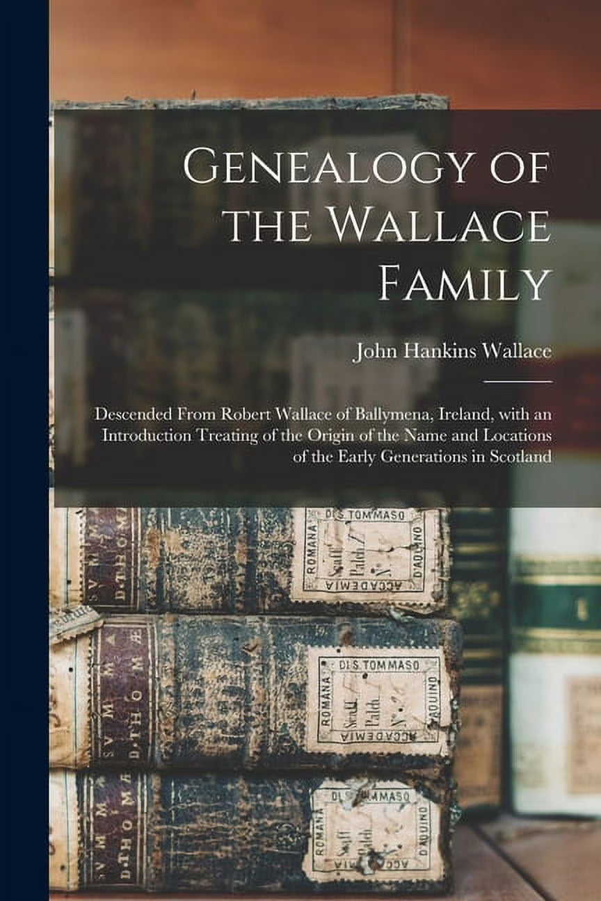 Genealogy of the Wallace Family (Paperback) U6054